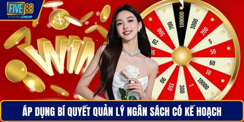 Áp dụng bí quyết quản lý ngân sách có kế hoạch