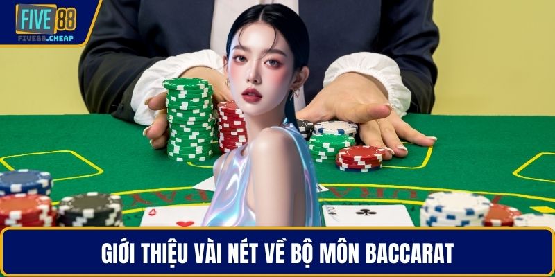 Giới thiệu vài nét về bộ môn baccarat
